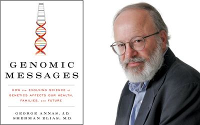 George Annas George Annas and Sherman Elias Explain how the Evolving Science of