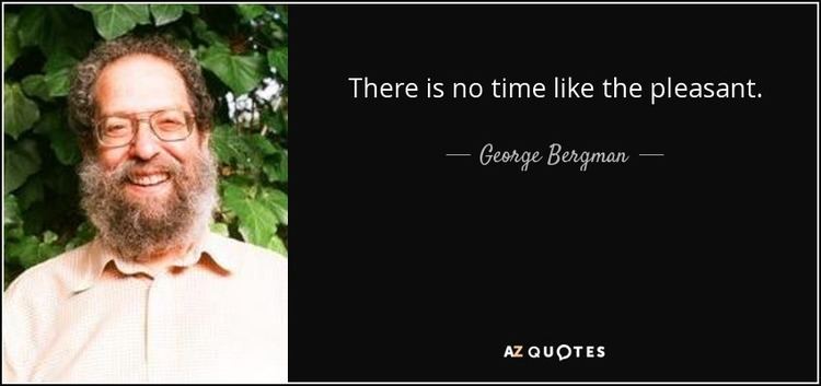 George Bergman QUOTES BY GEORGE BERGMAN AZ Quotes