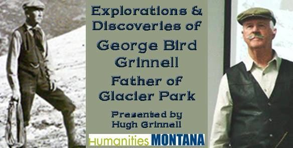 George Bird Grinnell Explorations and Discoveries of George Bird Grinnell The