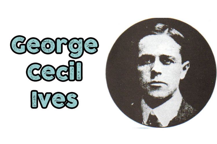 George Cecil Ives George Cecil Ives GermanEnglish poet writer penal reformer and