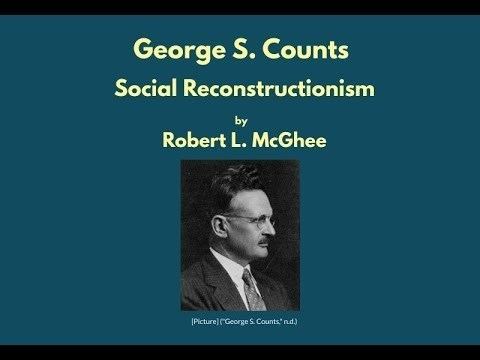 George Counts Social Reconstructionism - YouTube