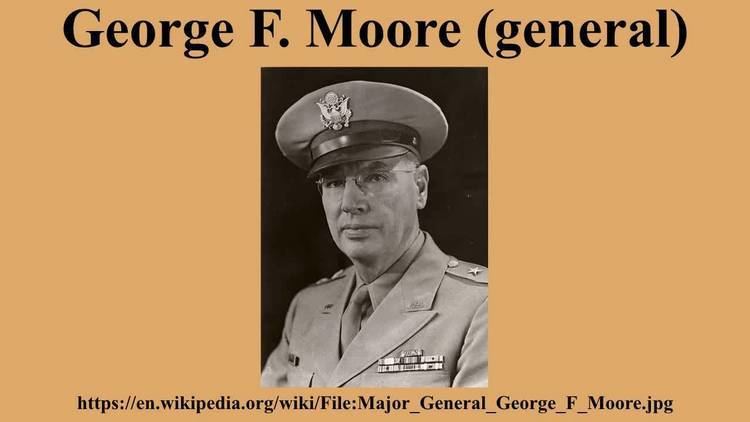 George F. Moore (general) George F Moore general YouTube