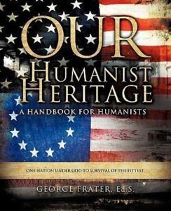 George Frater Our Humanist Heritage by George Frater English Paperback Book