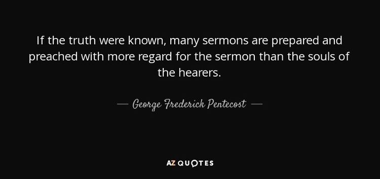 George Frederick Pentecost QUOTES BY GEORGE FREDERICK PENTECOST AZ Quotes