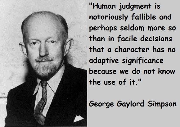 George Gaylord Simpson George Gaylord Simpson39s quotes famous and not much