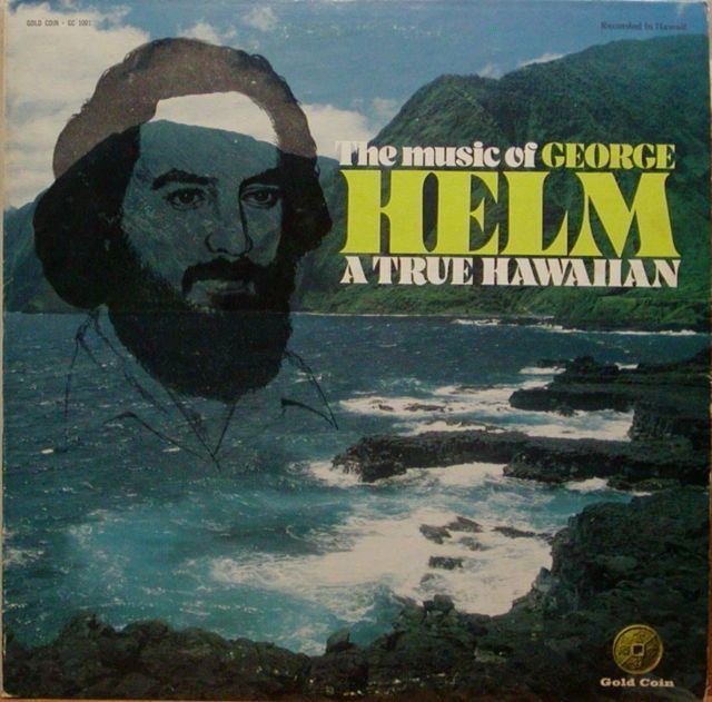 George Helm Crunching Data The Music of George Helm A True Hawaiian