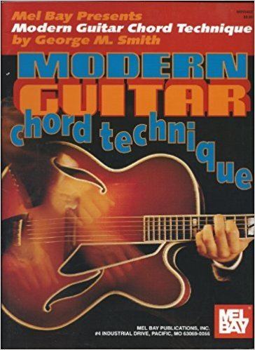 George M. Smith Mel Bay Modern Guitar Chord Technique George M Smith