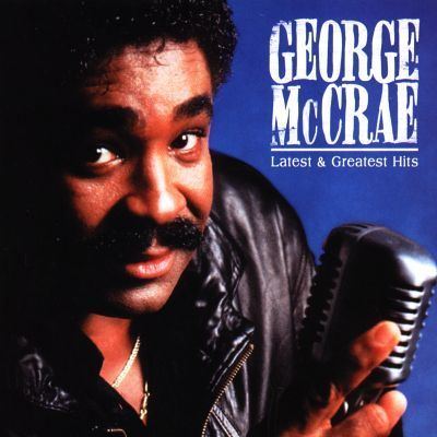 George McRae Latest and Greatest Hits George McCrae Songs Reviews
