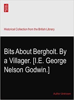 George Nelson Godwin Bits About Bergholt By a Villager IE George Nelson Godwin