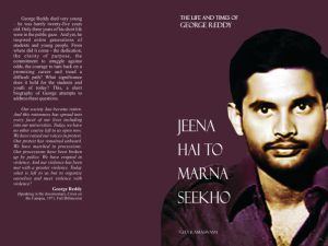 The book of "Jeena Hai To Marna Seekho The Life And Times Of George Reddy" By Gita Ramaswamy