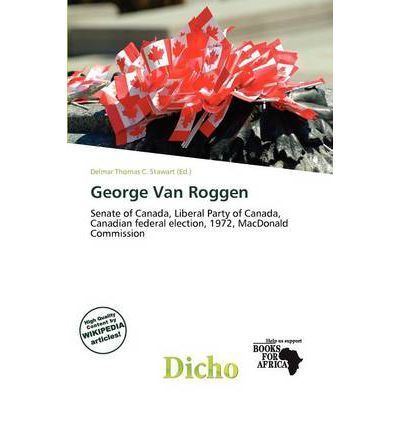 George Van Roggen George Van Roggen Delmar Thomas C Stawart 9786137749210