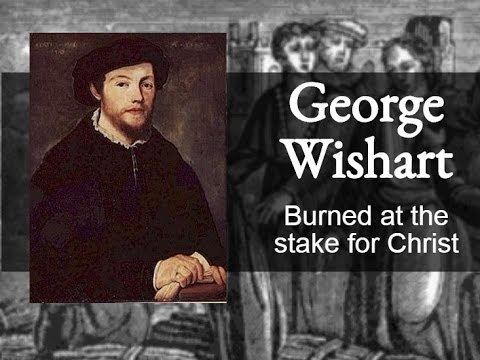 George Wishart George Wishart Burned at the stake for Christ YouTube