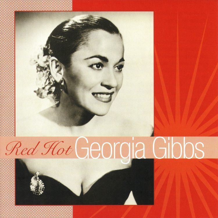 Georgia Gibbs Red Hot Georgia Gibbs Georgia Gibbs mp3 buy full tracklist