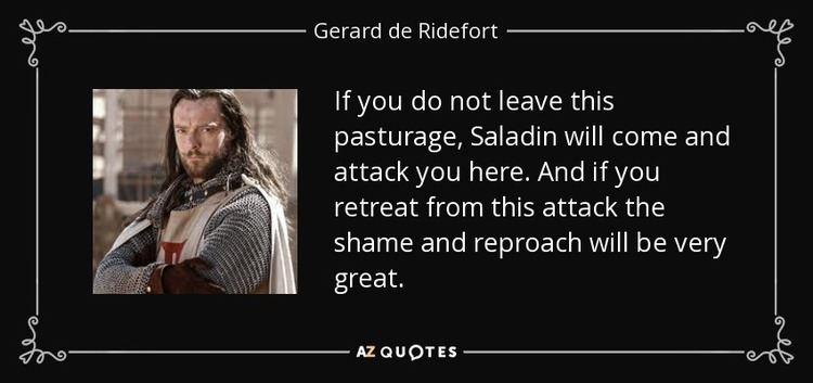 Gerard de Ridefort QUOTES BY GERARD DE RIDEFORT AZ Quotes