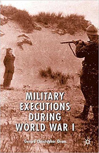 Gerard Oram Military Executions During World War I Amazoncouk Gerard Oram