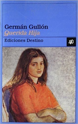 Germán Gullón Querida hija Germn Gulln 9788423331185 Amazoncom Books