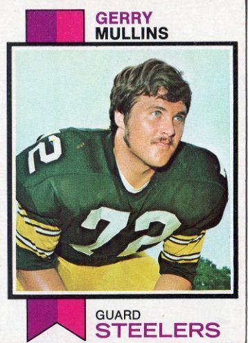 Gerry Mullins PITTSBURGH STEELERS Gerry Mullins 191 RC TOPPS 1973 NFL