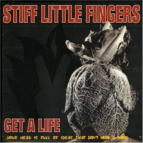 Get a Life (Stiff Little Fingers album) httpsimagesnasslimagesamazoncomimagesI6