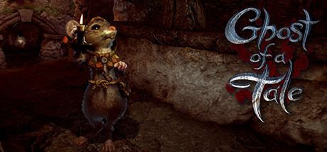 Ghost of a Tale Ghost of a Tale on Steam