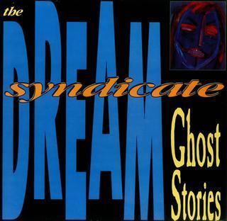 Ghost Stories (Dream Syndicate album) httpsuploadwikimediaorgwikipediaenaa0Cov