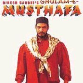 The poster of Ghulam-E-Musthafa featuring Nana Patekar as Ghulam-E-Musthafa