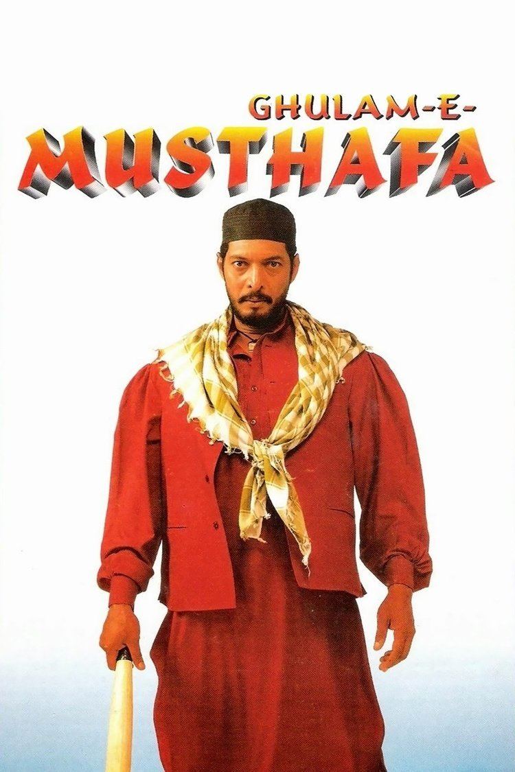 The movie poster of Ghulam-E-Musthafa with Nana Patekar as Ghulam-E-Musthafa
