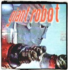 Giant Robot (Giant Robot album) httpsuploadwikimediaorgwikipediaenthumb6
