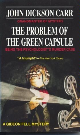 Gideon Fell The Problem of the Green Capsule Dr Gideon Fell 10 by John