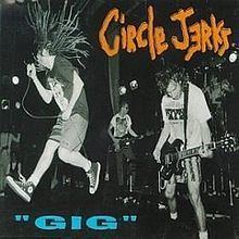 Gig (Circle Jerks album) httpsuploadwikimediaorgwikipediaenthumb6