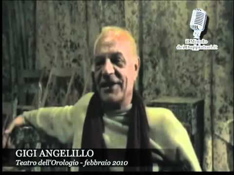 Gigi Angelillo Intervista a GIGI ANGELILLO 2010 enciclopediadeldoppiaggioit