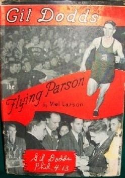 Gil Dodds Gil Dodds The Flying Parson Mel Larson