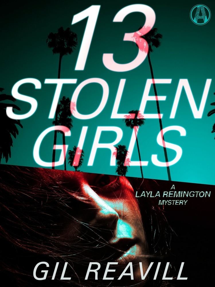 Gil Reavill Book Tour 13 Stolen Girls by Gil Reavill CA Milson