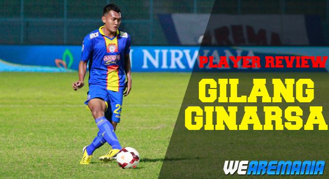 Gilang Ginarsa Arema Wearemanianet Player Review Gilang Ginarsa
