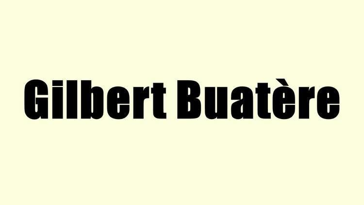 Gilbert Buatère Gilbert Buatre YouTube