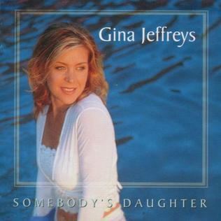 Gina Jeffreys Somebody39s Daughter album Wikipedia the free encyclopedia
