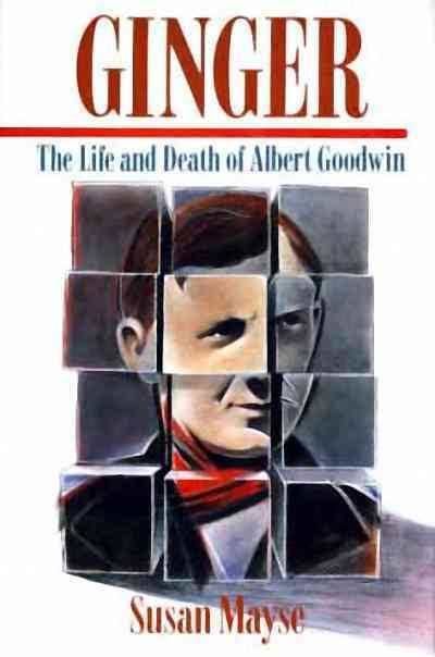 Ginger: The Life and Death of Albert Goodwin t1gstaticcomimagesqtbnANd9GcQygfcLkRYMoVEXY