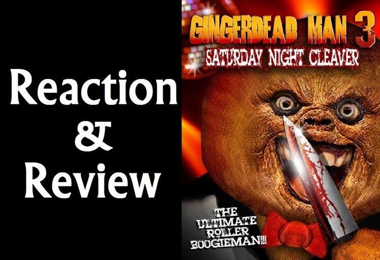 Gingerdead Man 3: Saturday Night Cleaver Reaction Review Gingerdead Man 3 Saturday Night Cleaver YouTube