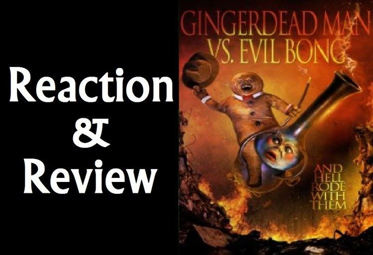 Gingerdead Man vs. Evil Bong Reaction Review Gingerdead Man Vs Evil Bong YouTube