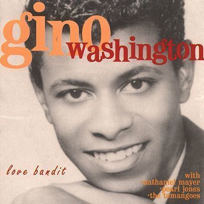 Gino Washington Love Bandit Gino Washington Songs Reviews Credits