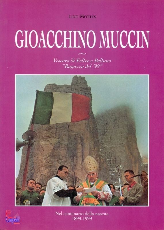 Gioacchino Muccin MOTTES LINO Gioacchino Muccin Vescovo di Feltre e Belluno in