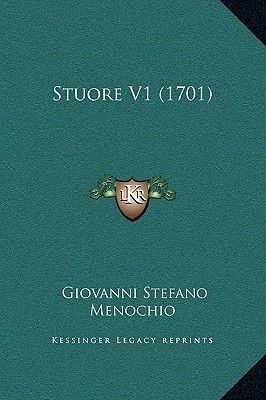 Giovanni Stefano Menochio Stuore V1 1701 by Giovanni Stefano Menochio Hardcover price