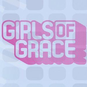 Girls of Grace httpslh3googleusercontentcom30DCF3hWSTQAAA