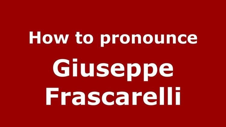 Giuseppe Frascarelli How to pronounce Giuseppe Frascarelli ItalianItaly