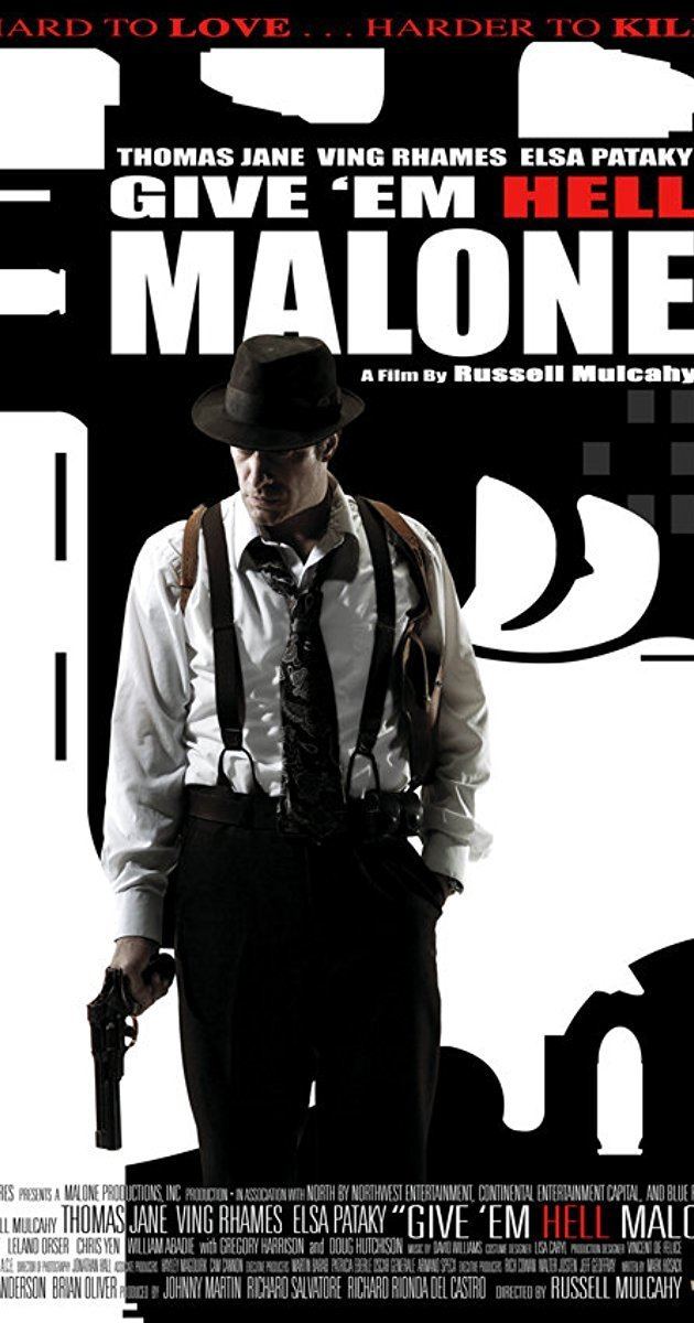 Give 'Em Hell, Malone Give em Hell Malone 2009 IMDb