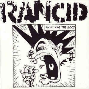 Give 'Em the Boot Rancid Give 39Em The Boot CD at Discogs