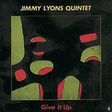 Give It Up (Jimmy Lyons album) httpsuploadwikimediaorgwikipediaenthumb2