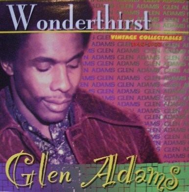 Glen Adams GLEN ADAMS WONDERTHIRST VINTAGE COLLECTABLESREGGAE