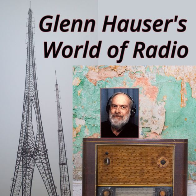 Glenn Hauser Glenn Hausers World of Radio by Glenn Hauser on Apple Podcasts