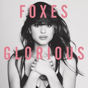 Glorious (Foxes album) httpsuploadwikimediaorgwikipediaenff8Glo