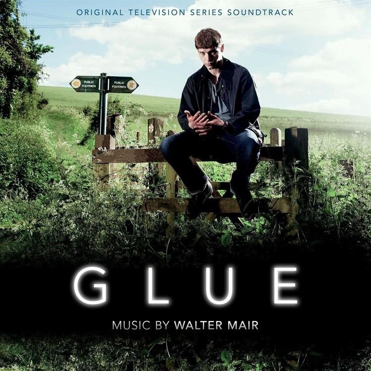 Glue (TV series) Film Music Site Glue Soundtrack Walter Mair Eone Tv 2015